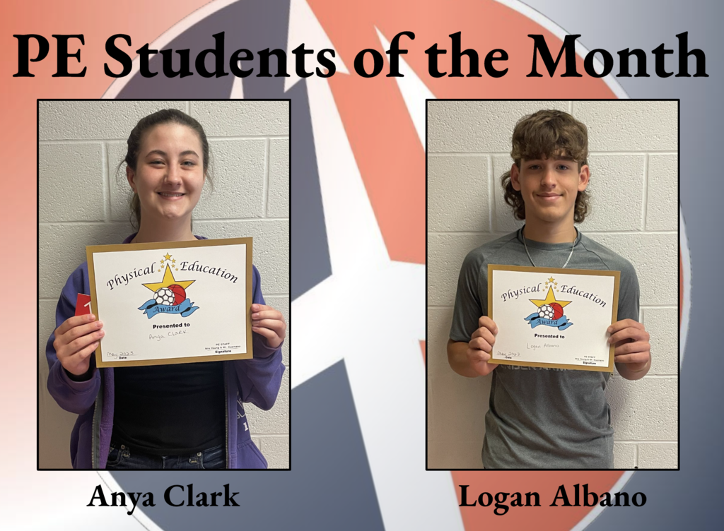 Pictured are Anya Clark and Logan Albano, physical education students of the month for May.